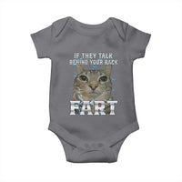 Cat Meme If They Talk Behind Your Back Fart Baby Onesie Funny Oddly Specific