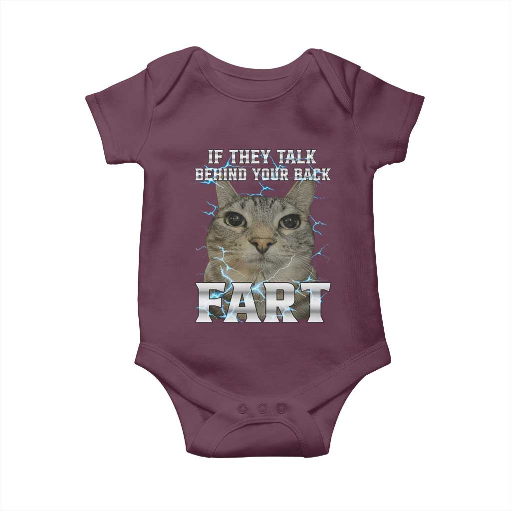 Cat Meme If They Talk Behind Your Back Fart Baby Onesie Funny Oddly Specific