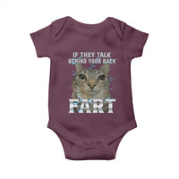 Cat Meme If They Talk Behind Your Back Fart Baby Onesie Funny Oddly Specific