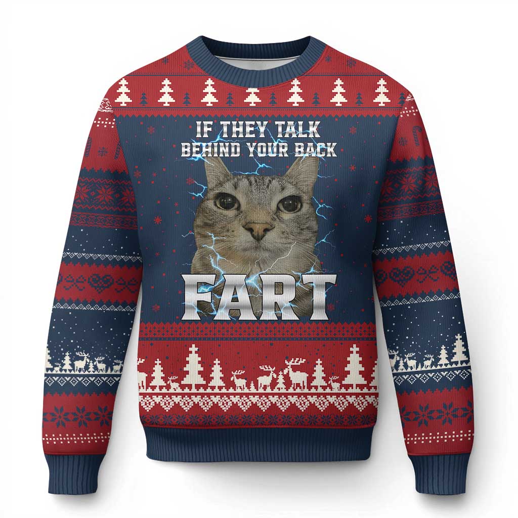 Cat Meme If They Talk Behind Your Back Fart Ugly Christmas Sweater Funny Oddly Specific