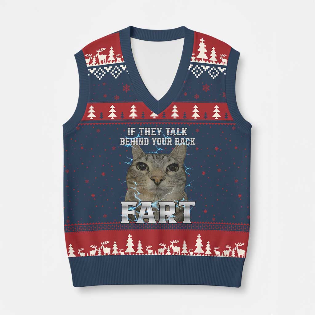 Cat Meme If They Talk Behind Your Back Fart V-Neck Knit Sweater Vest Funny Oddly Specific