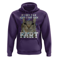 Cat Meme If They Talk Behind Your Back Fart Hoodie Funny Oddly Specific