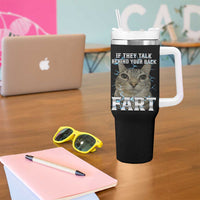 Cat Meme If They Talk Behind Your Back Fart Tumbler With Handle Funny Oddly Specific