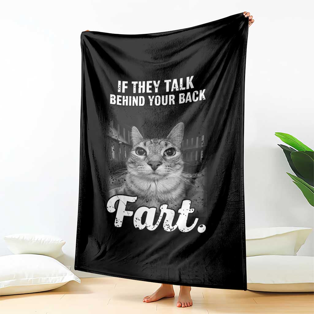 If They Talk Behind Your Back Fart Throw Blanket Cat Meme Funny Oddly Specific