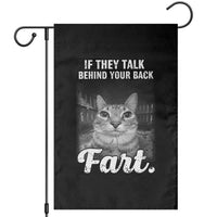 If They Talk Behind Your Back Fart Garden Flag Cat Meme Funny Oddly Specific