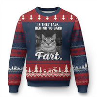 If They Talk Behind Your Back Fart Ugly Christmas Sweater Cat Meme Funny Oddly Specific