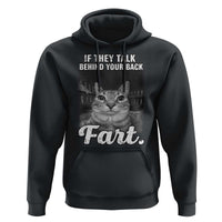 If They Talk Behind Your Back Fart Hoodie Cat Meme Funny Oddly Specific