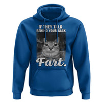 If They Talk Behind Your Back Fart Hoodie Cat Meme Funny Oddly Specific