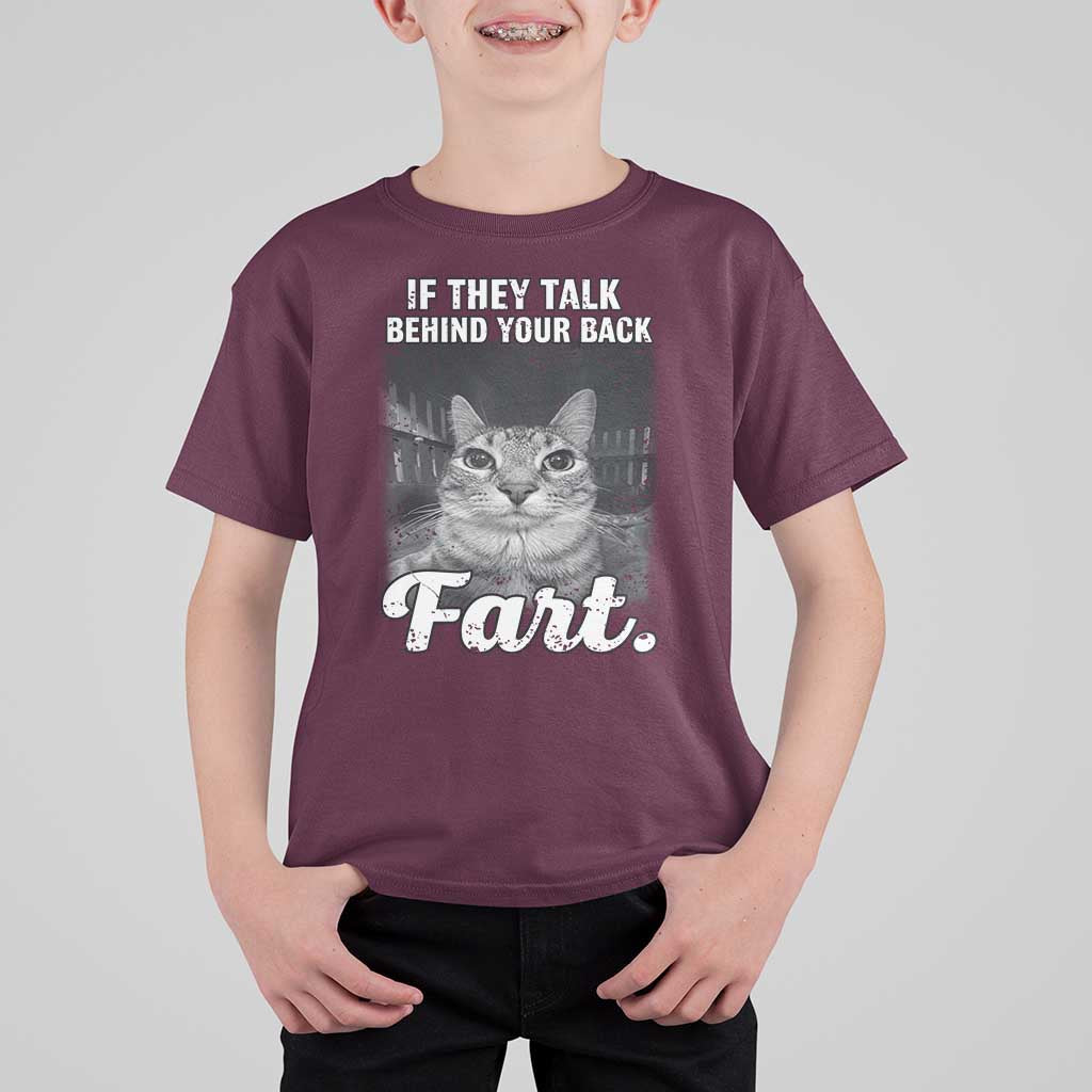 If They Talk Behind Your Back Fart T Shirt For Kid Cat Meme Funny Oddly Specific