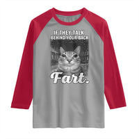If They Talk Behind Your Back Fart Raglan Shirt Cat Meme Funny Oddly Specific