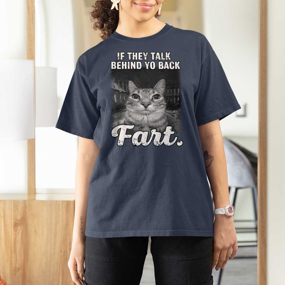 If They Talk Behind Your Back Fart T Shirt For Women Cat Meme Funny Oddly Specific
