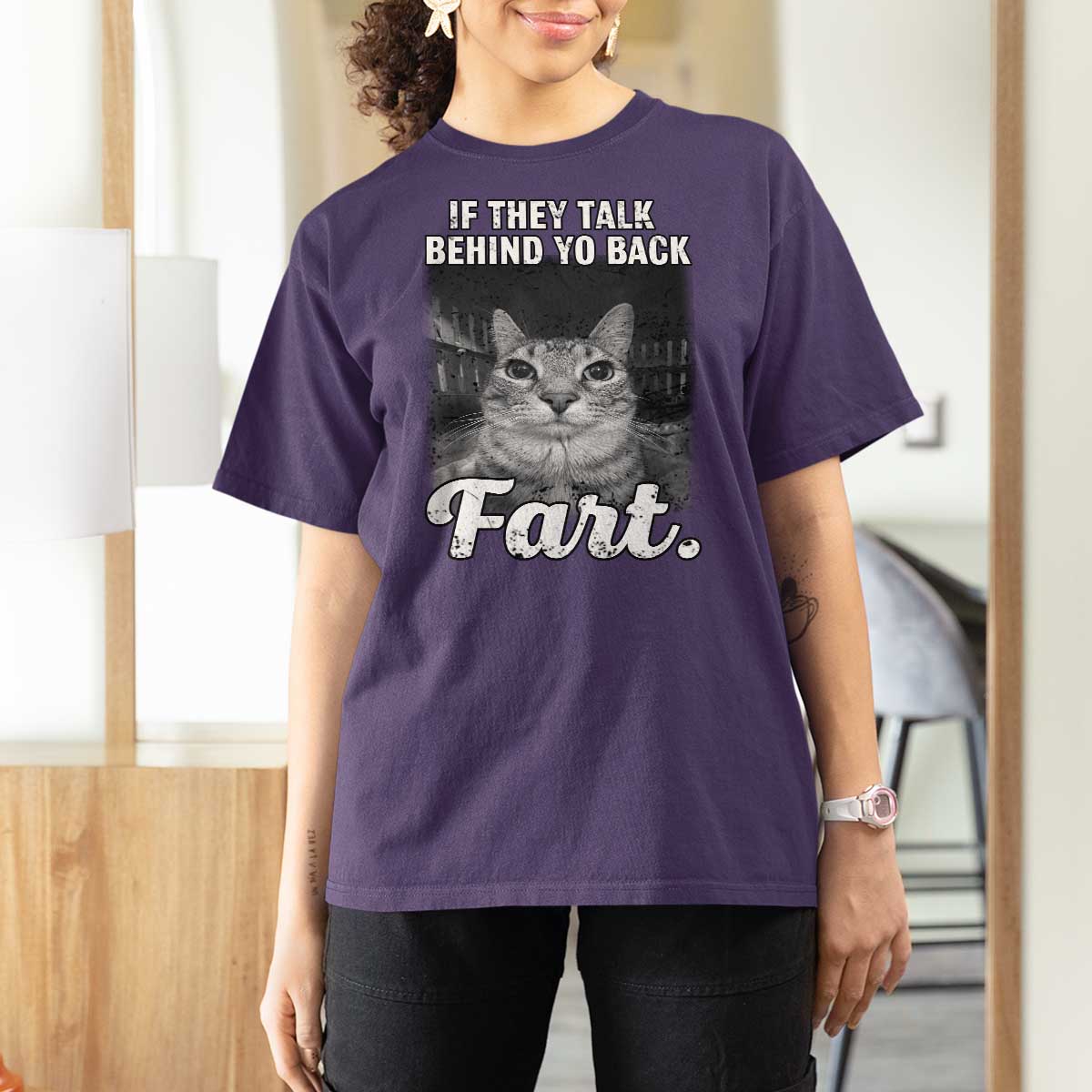 If They Talk Behind Your Back Fart T Shirt For Women Cat Meme Funny Oddly Specific