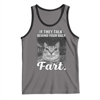 If They Talk Behind Your Back Fart Tank Top Cat Meme Funny Oddly Specific