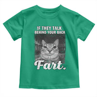 If They Talk Behind Your Back Fart Toddler T Shirt Cat Meme Funny Oddly Specific