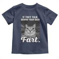 If They Talk Behind Your Back Fart Toddler T Shirt Cat Meme Funny Oddly Specific