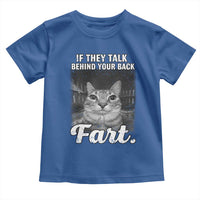 If They Talk Behind Your Back Fart Toddler T Shirt Cat Meme Funny Oddly Specific