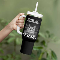If They Talk Behind Your Back Fart Tumbler With Handle Cat Meme Funny Oddly Specific