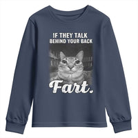 If They Talk Behind Your Back Fart Youth Sweatshirt Cat Meme Funny Oddly Specific