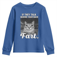 If They Talk Behind Your Back Fart Youth Sweatshirt Cat Meme Funny Oddly Specific