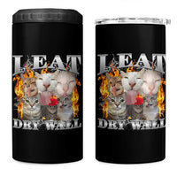 Funny Cat Meme Bootleg Graphic 4 in 1 Can Cooler Tumbler I Eat Drywall Funny Weird Cursed Internet Memes
