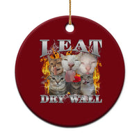Funny Cat Meme Bootleg Graphic Ceramic Ornament I Eat Drywall Funny Weird Cursed Internet Memes