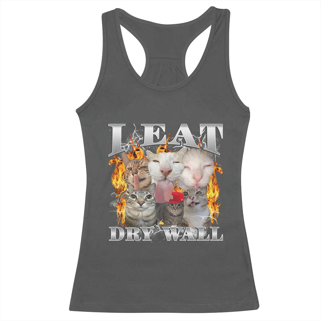 Funny Cat Meme Bootleg Graphic Racerback Tank Top I Eat Drywall Funny Weird Cursed Internet Memes