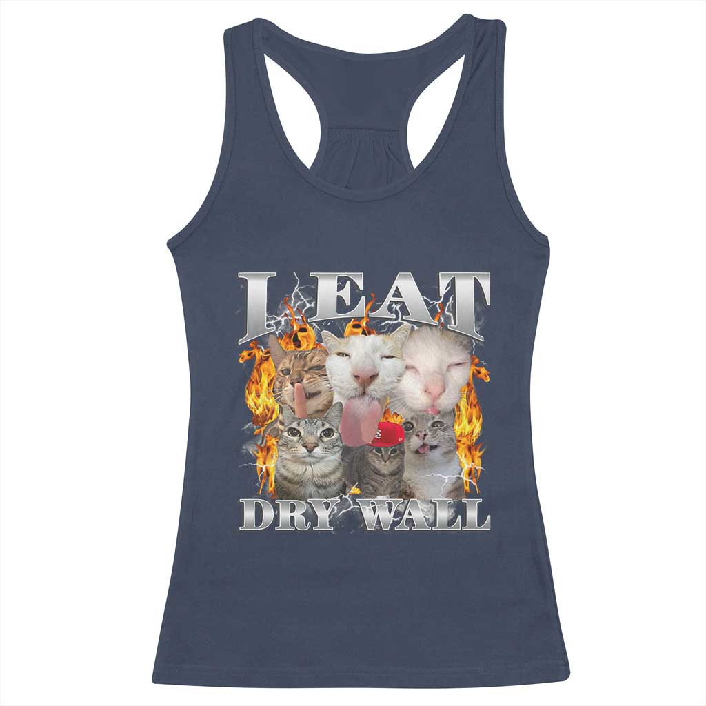 Funny Cat Meme Bootleg Graphic Racerback Tank Top I Eat Drywall Funny Weird Cursed Internet Memes