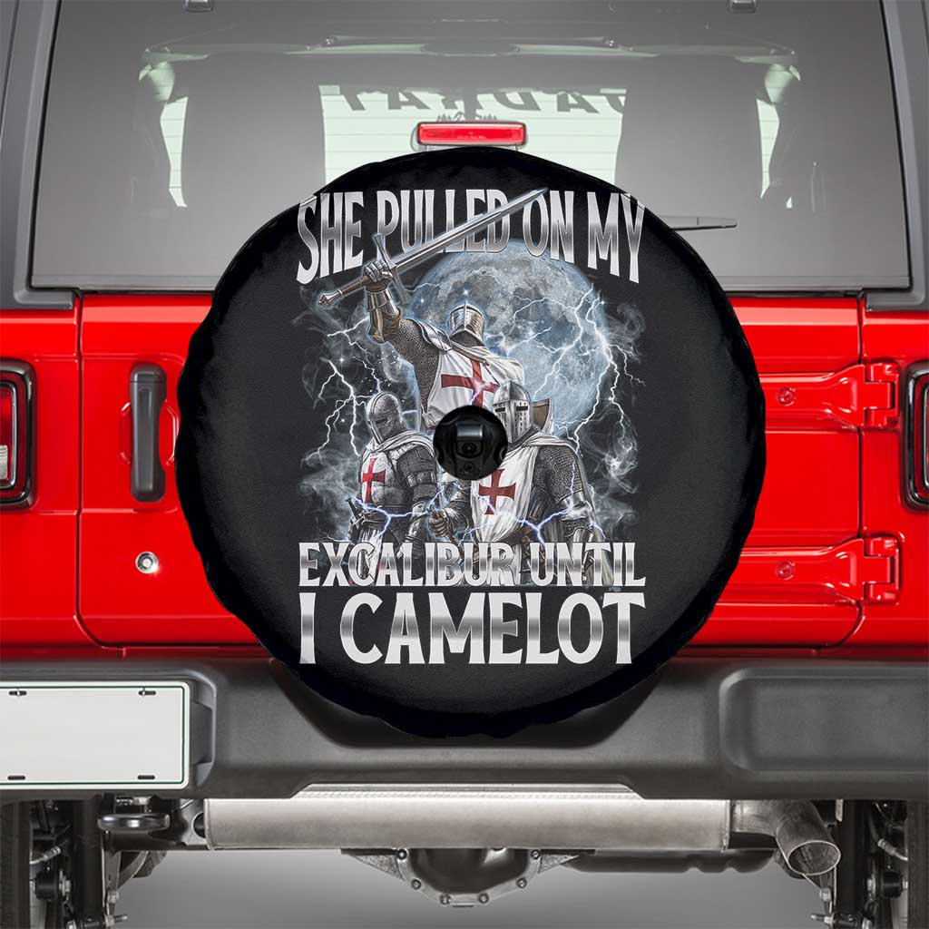 Funny Offensive Knight Meme Spare Tire Cover She Pulled On My Excalibur Bootleg - Wonder Print Shop