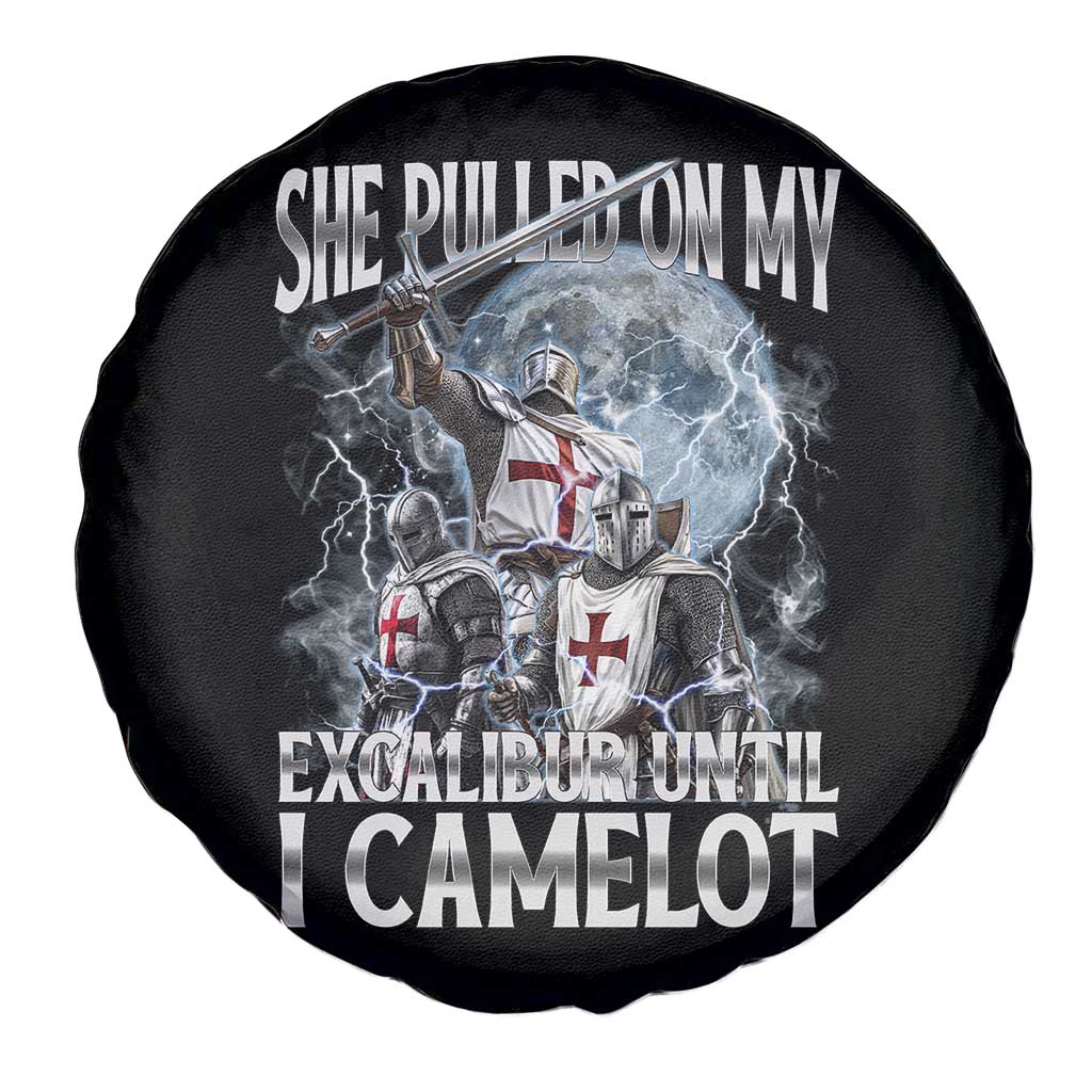 Funny Offensive Knight Meme Spare Tire Cover She Pulled On My Excalibur Bootleg - Wonder Print Shop