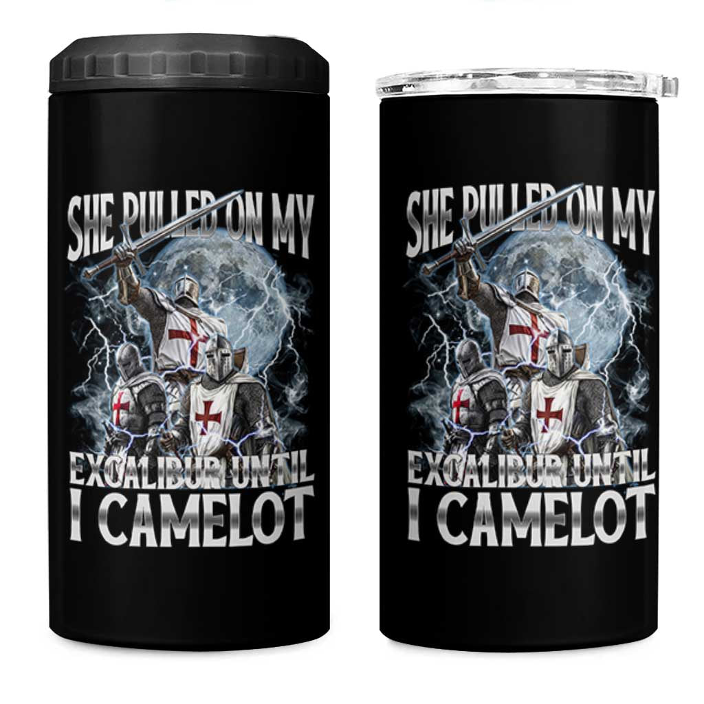 Funny Offensive Knight Meme 4 in 1 Can Cooler Tumbler She Pulled On My Excalibur Bootleg - Wonder Print Shop