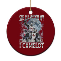 Funny Offensive Knight Meme Ceramic Ornament She Pulled On My Excalibur Bootleg - Wonder Print Shop