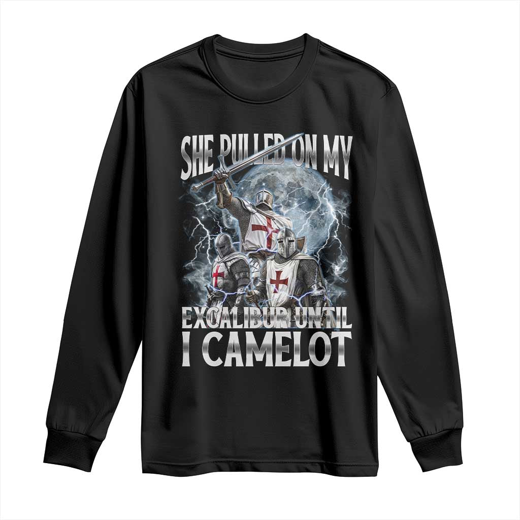Funny Offensive Knight Meme Long Sleeve Shirt She Pulled On My Excalibur Bootleg - Wonder Print Shop