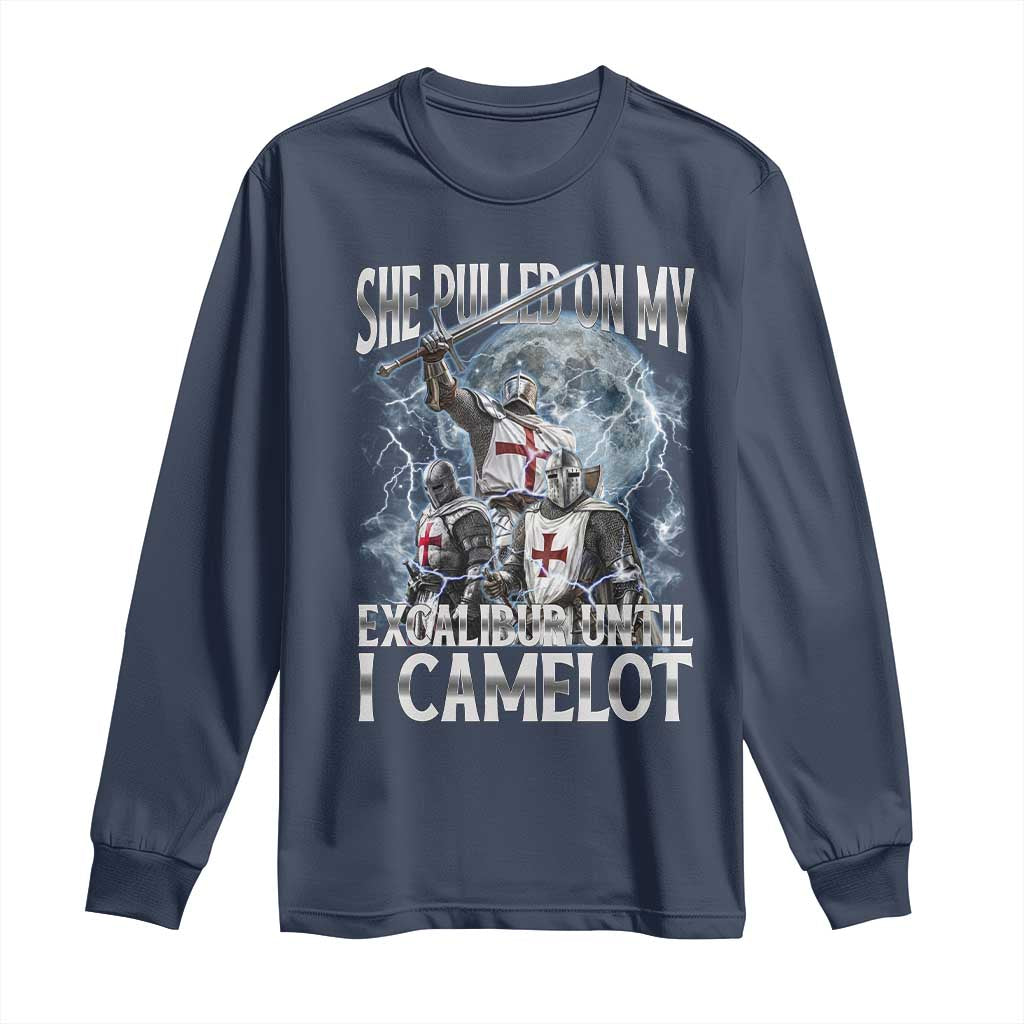 Funny Offensive Knight Meme Long Sleeve Shirt She Pulled On My Excalibur Bootleg - Wonder Print Shop