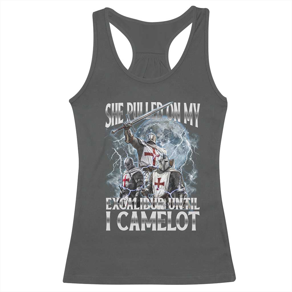 Funny Offensive Knight Meme Racerback Tank Top She Pulled On My Excalibur Bootleg - Wonder Print Shop