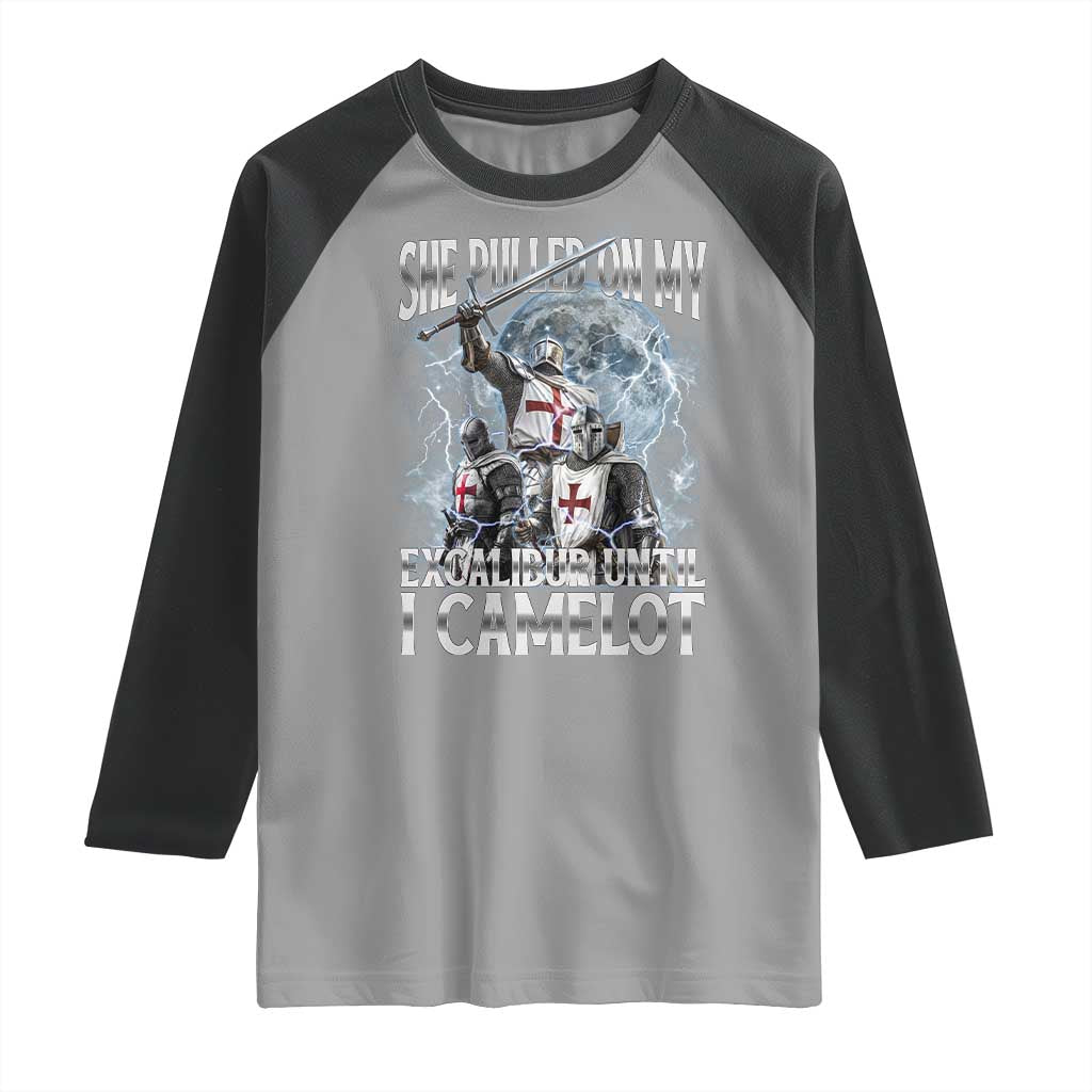 Funny Offensive Knight Meme Raglan Shirt She Pulled On My Excalibur Bootleg - Wonder Print Shop