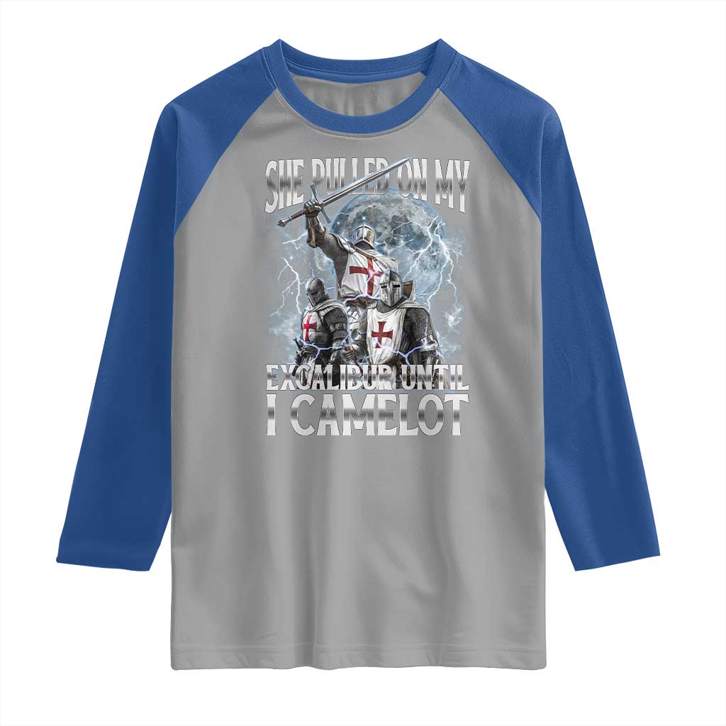 Funny Offensive Knight Meme Raglan Shirt She Pulled On My Excalibur Bootleg - Wonder Print Shop