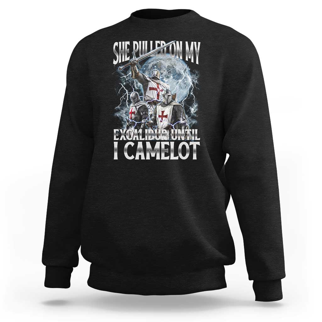 Funny Offensive Knight Meme Sweatshirt She Pulled On My Excalibur Bootleg - Wonder Print Shop
