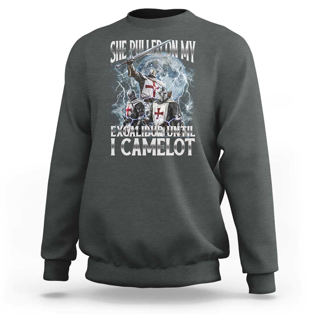 Funny Offensive Knight Meme Sweatshirt She Pulled On My Excalibur Bootleg - Wonder Print Shop