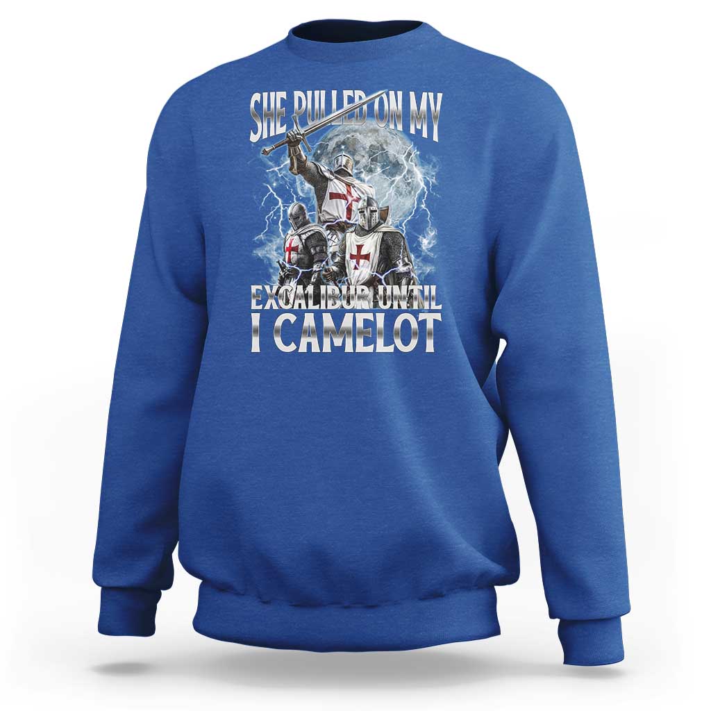 Funny Offensive Knight Meme Sweatshirt She Pulled On My Excalibur Bootleg - Wonder Print Shop