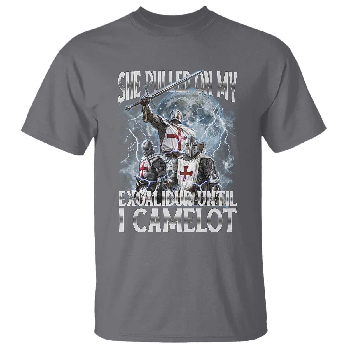 Funny Offensive Knight Meme T Shirt She Pulled On My Excalibur Bootleg - Wonder Print Shop