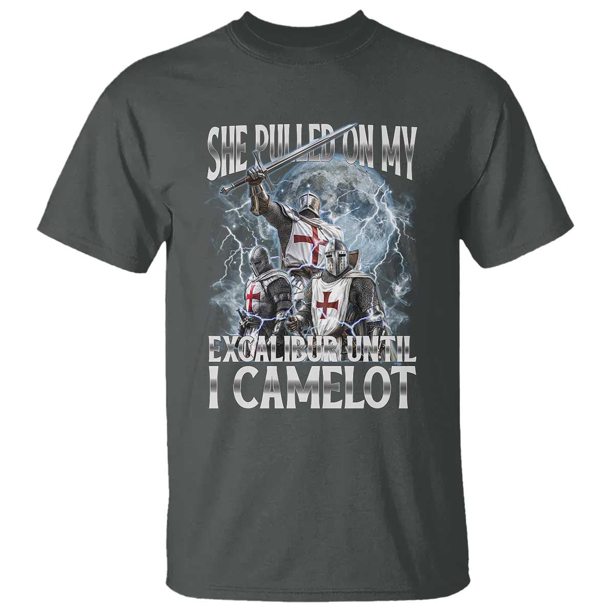 Funny Offensive Knight Meme T Shirt She Pulled On My Excalibur Bootleg - Wonder Print Shop