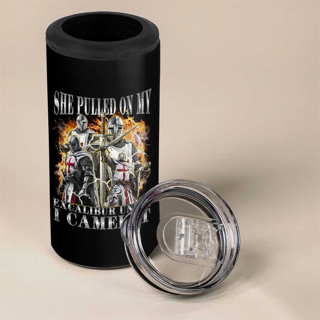 Funny Knight Meme 4 in 1 Can Cooler Tumbler She Pulled On My Excalibur Offensive Medieval Warrior Bootleg - Wonder Print Shop