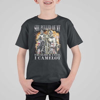 Funny Knight Meme T Shirt For Kid She Pulled On My Excalibur Offensive Medieval Warrior Bootleg - Wonder Print Shop