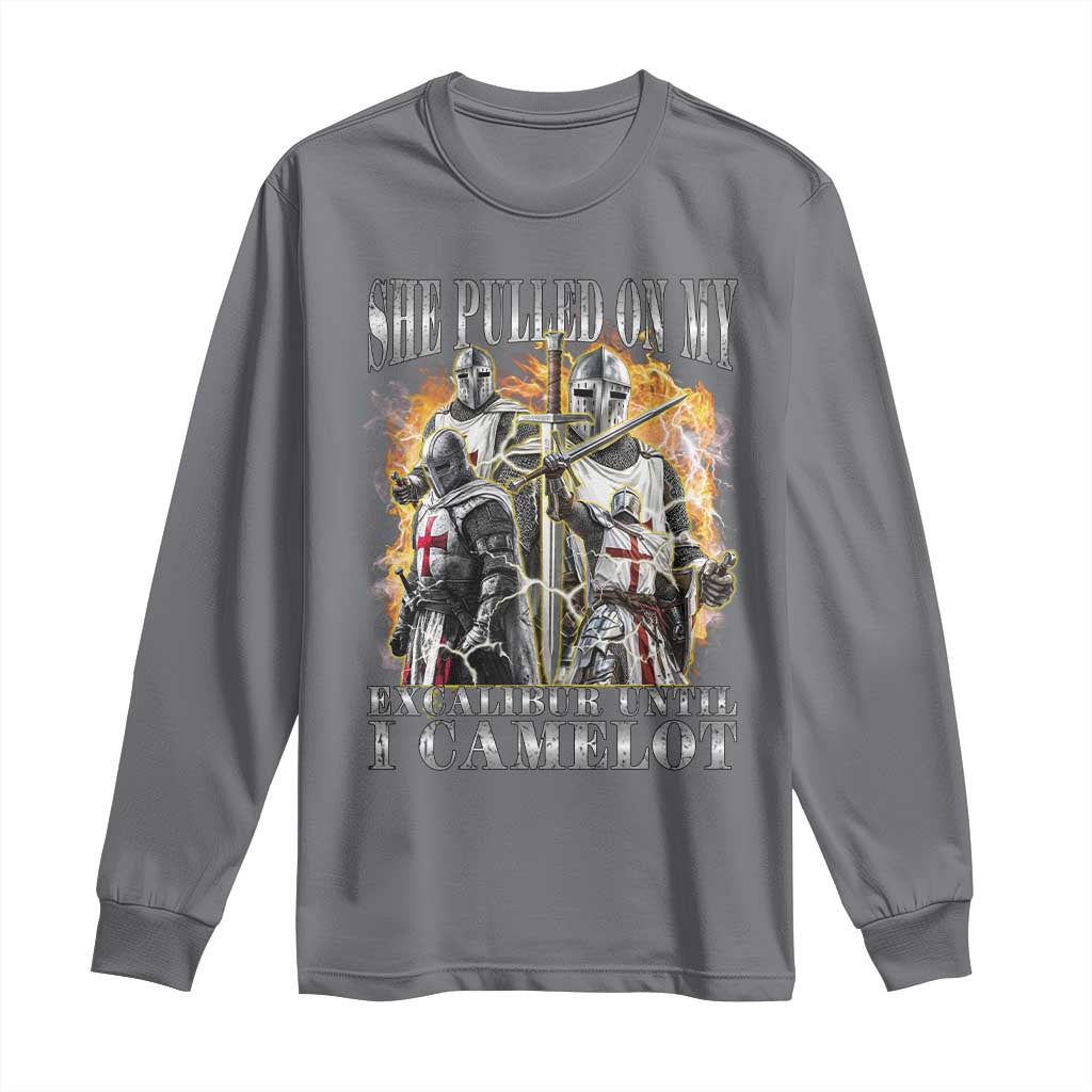 Funny Knight Meme Long Sleeve Shirt She Pulled On My Excalibur Offensive Medieval Warrior Bootleg - Wonder Print Shop