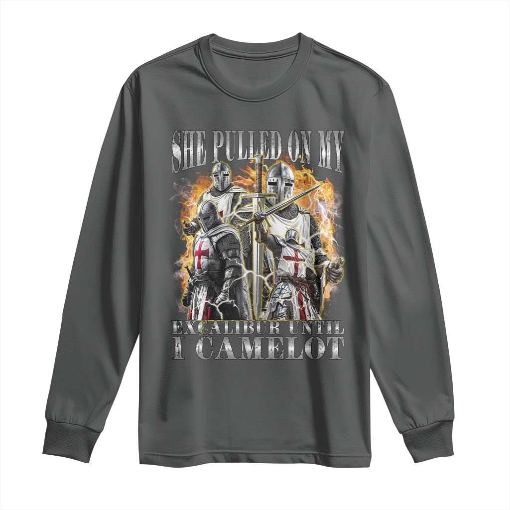 Funny Knight Meme Long Sleeve Shirt She Pulled On My Excalibur Offensive Medieval Warrior Bootleg - Wonder Print Shop