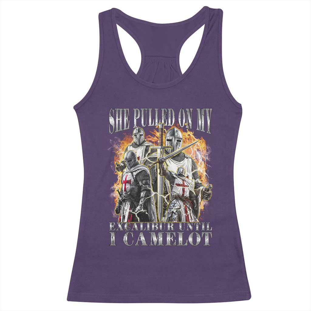 Funny Knight Meme Racerback Tank Top She Pulled On My Excalibur Offensive Medieval Warrior Bootleg - Wonder Print Shop