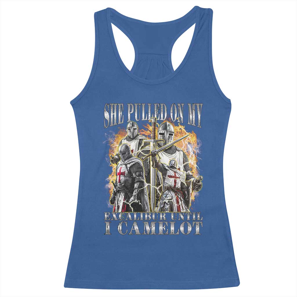 Funny Knight Meme Racerback Tank Top She Pulled On My Excalibur Offensive Medieval Warrior Bootleg - Wonder Print Shop