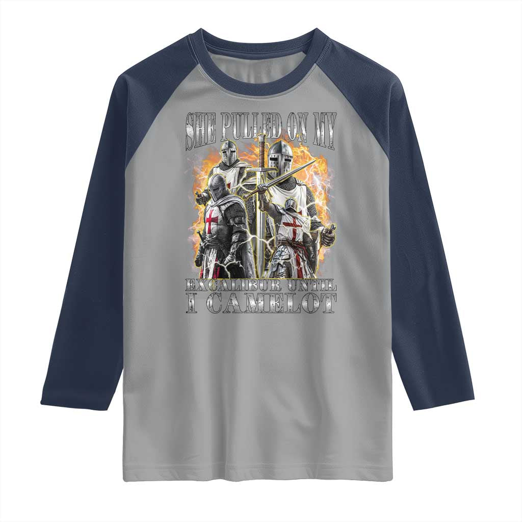 Funny Knight Meme Raglan Shirt She Pulled On My Excalibur Offensive Medieval Warrior Bootleg - Wonder Print Shop
