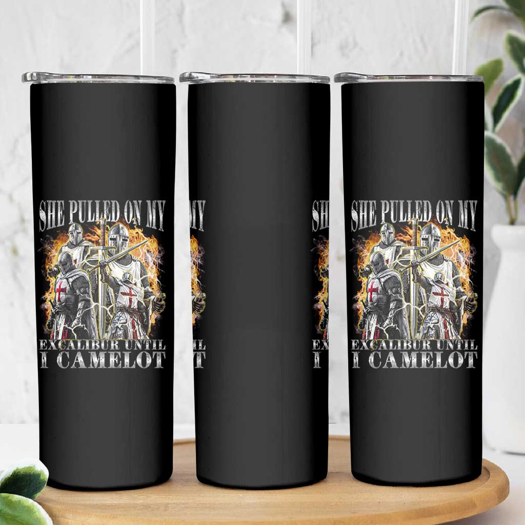 Funny Knight Meme Skinny Tumbler She Pulled On My Excalibur Offensive Medieval Warrior Bootleg - Wonder Print Shop