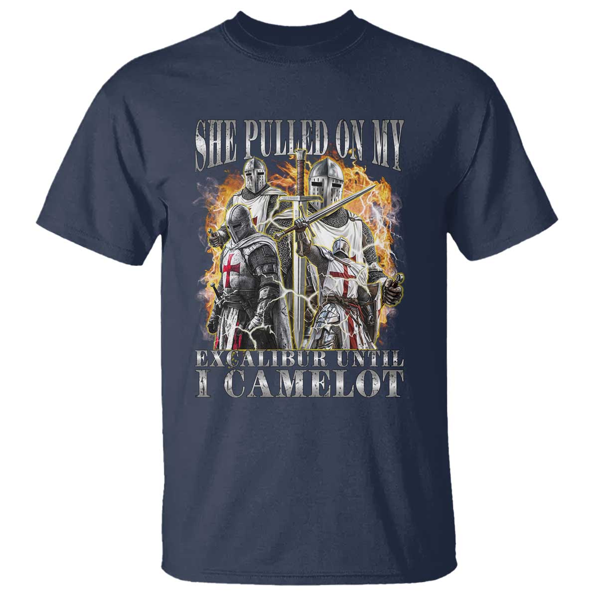 Funny Knight Meme T Shirt She Pulled On My Excalibur Offensive Medieval Warrior Bootleg - Wonder Print Shop